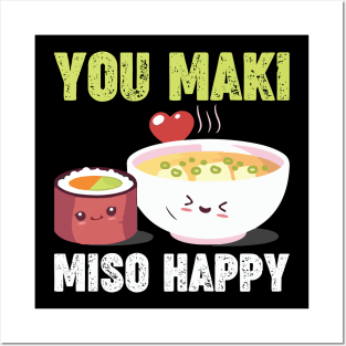 You Maki Miso Happy - Sushi Posters and Art